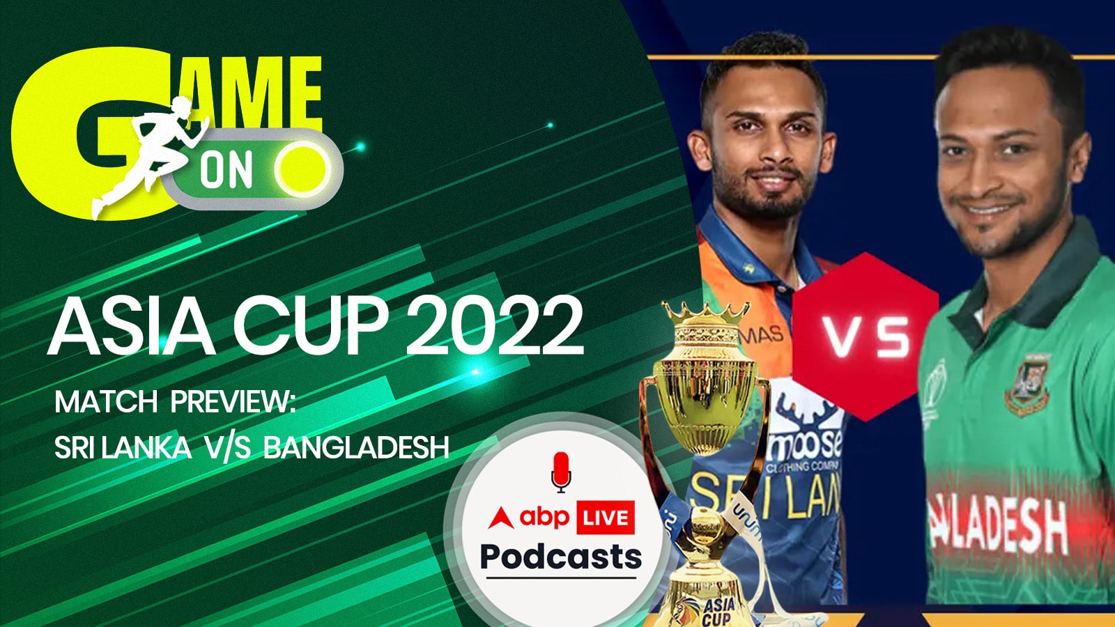 Sri Lanka V/S Bangladesh match preview | Asia Cup 2022 | Game On