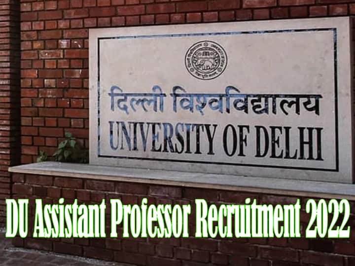 DU Recruitment 2022: Dyal Singh College recruiting on 119 Assistant Professor Posts DU Assistant professor Recruitment 2022: दयाल सिंह कॉलेज में 119 असिस्टेंट प्रोफेसरों की निकली भर्ती, जानें योग्यता और आवेदन प्रक्रिया