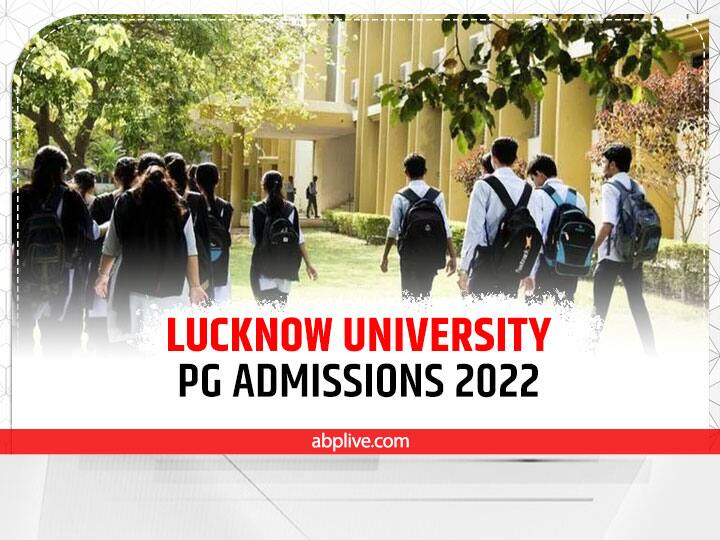 Lucknow University Changes Dates Of PG Entrance Exam Admit Cards To Release Today Know Latest Update Lucknow University Admission 2022: लखनऊ यूनिवर्सिटी ने बदली पीजी एंट्रेंस एग्जाम की तारीखें, आज जारी होगा एडमिट कार्ड, पढ़ें लेटेस्ट अपडेट