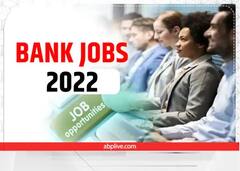 Bank Jobs 2022: ਸਰਕਾਰੀ ਤੋਂ ਲੈ ਕੇ ਪ੍ਰਾਈਵੇਟ ਬੈਂਕਾਂ 'ਚ ਇਨ੍ਹਾਂ ਅਹੁਦਿਆਂ ਨਿਕਲੀਆਂ ਨੌਕਰੀਆਂ