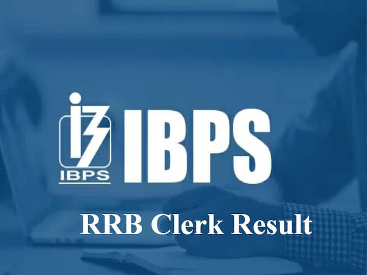 IBPS RRB Clerk Prelims Result 2022 Released Today on ibps.in How To Check RRB Clerk Result, Know details IBPS RRB Clerk Result 2022: ఐబీపీఎస్ ఆర్ఆర్‌బీ క్లర్క్ ప్రిలిమ్స్ ఫలితాలు విడుదల, ఇక్కడ చూసుకోండి!