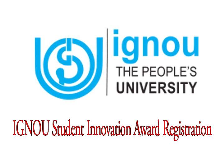 IGNOU Student Innovation Award 2022 Registrations tarts Winner will Get 10,000 rupee इग्नू छात्रों के लिए खुशखबरी! IGNOU Student Innovation Award 2022 जीतने पर मिलेंगे 10 हजार, ऐसे करें आवेदन
