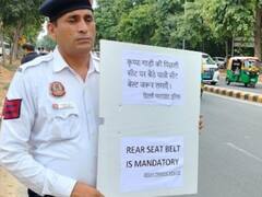 कार की पिछली सीट पर बेल्ट लगाने के लिए दिल्ली ट्रैफिक पुलिस का अभियान, पहले दिन इतने चालान