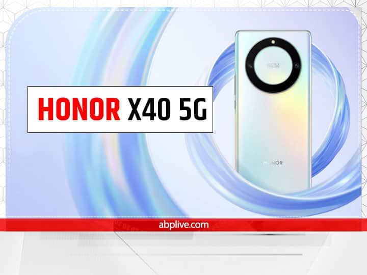 Honor X40 5G Launch know Price Specifications Features display battery Camera Honor X40 5G प्रीमियम स्पेसिफिकेशंस के साथ लॉन्च, जानें फोन के धांसू फीचर्स और कीमत