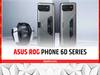 Asus ROG Phone 6D Series लॉन्च, मिलेगी 6000mAh बैटरी और 16GB RAM के साथ बेस्ट गेमिंग डिवाइस!