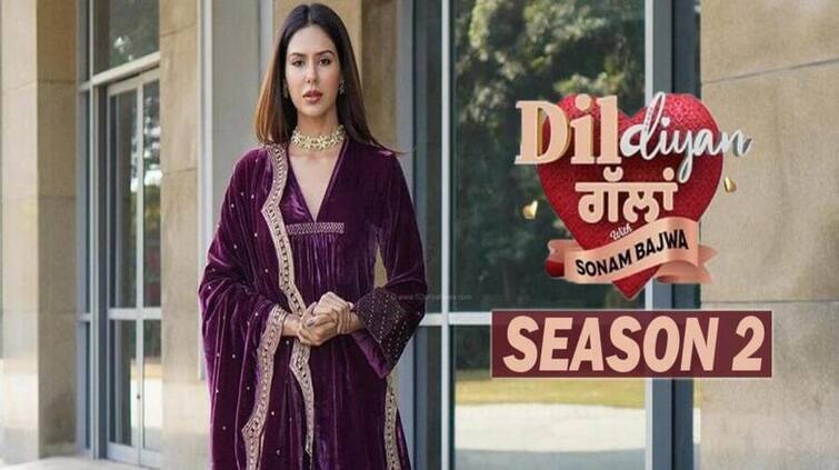 punjabi actress sonam bajwa coming back on tv with second season of dil diyan gallan watch video here Sonam Bajwa: ਸੋਨਮ ਬਾਜਵਾ ਜਲਦ ਕਰ ਰਹੀ ਟੀਵੀ ਤੇ ਵਾਪਸੀ, `ਦਿਲ ਦੀਆਂ ਗੱਲਾਂ 2` ਦਾ ਕੀਤਾ ਐਲਾਨ