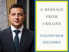 'A Message from Ukraine': Zelenskyy Book Of 16 Wartime Speeches Coming Up In December