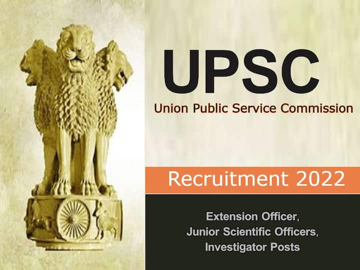 UPSC invites applications for recruitment of Junior Scientific Officers, Extension Officer, Investigator Posts, apply here UPSC Recruitment 2022: కేంద్ర కొలువులకు యూపీఎస్సీ నోటిఫికేషన్‌ విడుదల, పూర్తి వివరాలు ఇలా!