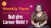 Weekly Tarot Career Reading | Tarot से जाने अपने Career का भविष्य | Dharma Live