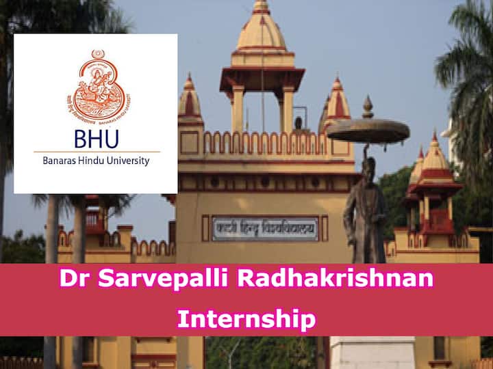 BHU Extends Last Date To Apply For Dr Sarvepalli Radhakrishnan Internship, check details here BHU Internship: డా.సర్వేపల్లి రాధాకృష్ణన్ ఇంటర్న్‌షిప్ దరఖాస్తు గడువు పొడిగింపు, చివరితేది ఎప్పుడంటే?