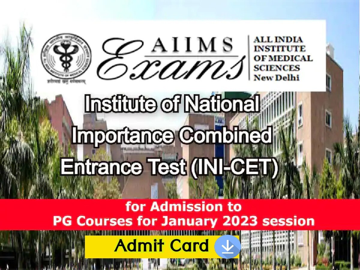 INI CET 2023 January Session Admit Card Releases Today On Aiimsexams.ac ...