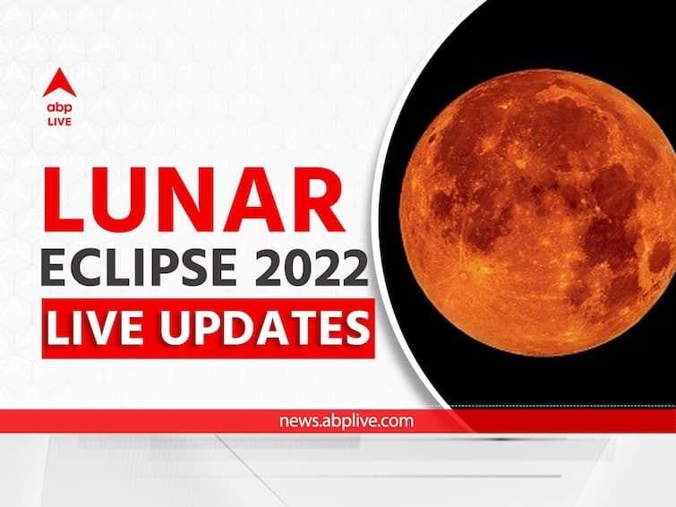 Lunar Eclipse 2022 Live Updates Chandra Grahan Time in India Total Lunar Eclipse Sutak Kaal Effects on Zodiac Sign City Wise Timings Interesting Facts