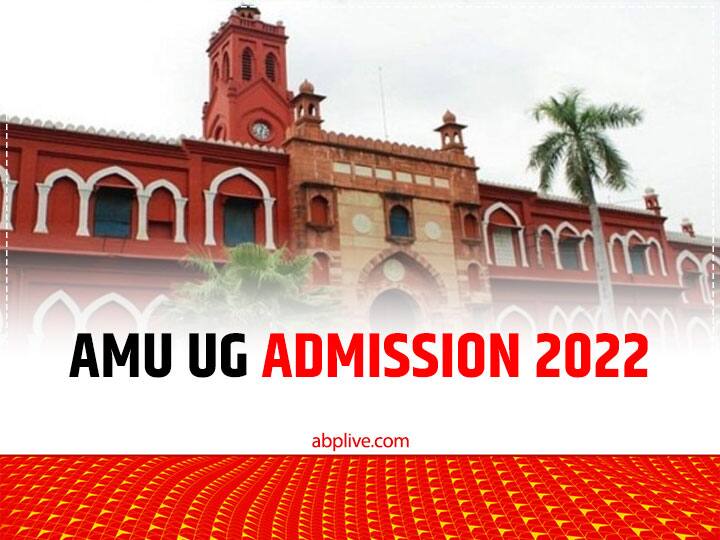 AMU Begins Counselling Registration For CUET Candidates Apply at amu.ac.in AMU Admission 2022: सीयूईटी कैंडिडेट्स के लिए शुरू हुआ काउंसलिंग रजिस्ट्रेशन, आज के आज भर दें फॉर्म