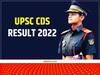 UPSC CDS Result 2022 घोषित, 164 कैंडिडेट्स का हुआ है सेलेक्शन, यहां से करें चेक
