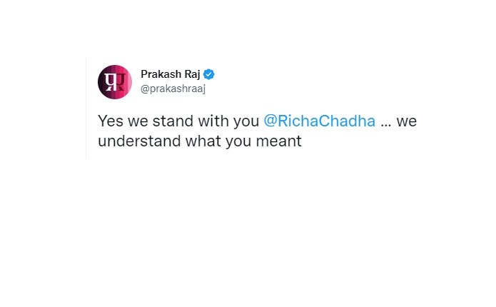 Richa Chadha के सपोर्ट में उतरे प्रकाश राज, 'हम आपके साथ हैं...जानते हैं आपका मतलब क्या था