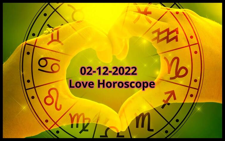 Love Horoscope Today  2nd December 2022: Love Rashifal  2ndst December 2022 Daily Love Horoscope and Compatibility Reports , Love Rashifal 2nd December 2022 Love Horoscope Today 2nd December 2022:  ఈ రాశివారు జీవిత భాగస్వామిపై అపనమ్మకం వీడాలి