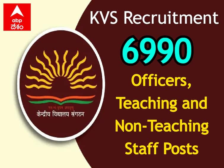 KVS Recruitment: Direct Recruitment of 6,990 Officers, Teaching and Non-Teaching Staff in Kendriya Vidyalaya Sangathan KVS Recruitment: కేంద్రీయ విద్యాలయాల్లో 6,990 టీచింగ్, నాన్-టీచింగ్ పోస్టులు - పూర్తి వివరాలు