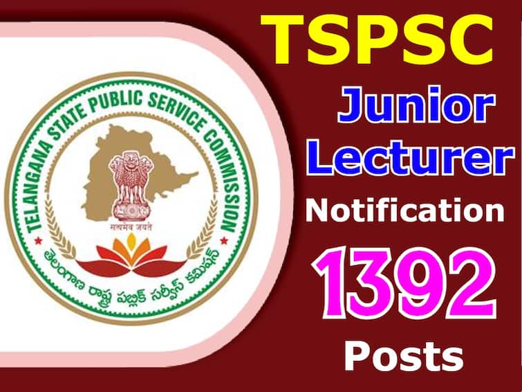 TSPSC Has Released notification for the recruitment of Junior Lecturer Posts, Check Details Here TSPSC JL Recruitment: 1392 జూనియర్ లెక్చరర్ పోస్టుల భర్తీకి నోటిఫికేషన్ విడుదల, ఖాళీల వివరాలు ఇలా!