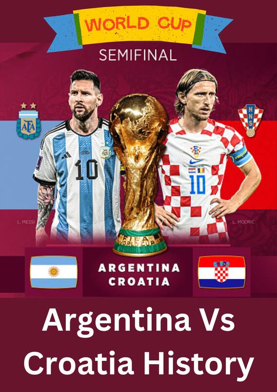 Argentina Vs Croatia History At FIFA World Cup Ahead Of 2022 Semifinal