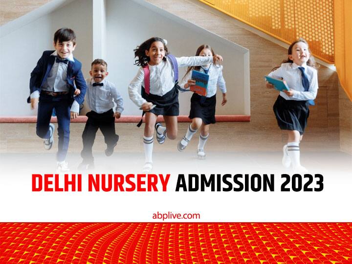 Delhi Nursery Admission 2023 Last Date To Apply Today 23 December at edudel.nic.in Delhi नर्सरी एडमिशन के लिए अप्लाई करने का आखिरी मौका आज, नोट कर लें ये जरूरी तारीखें