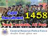 CRPF Recruitment: సీఆర్‌పీఎఫ్‌లో 1458 పోలీసు ఉద్యోగాలకు నోటిఫికేషన్, ఈ అర్హతలుండాలి!