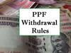 PPF Account Closure: PPF అకౌంట్‌ను మెచ్యూరిటీకి ముందే క్లోజ్‌ చేయొచ్చు, రూల్స్‌ ఇవే