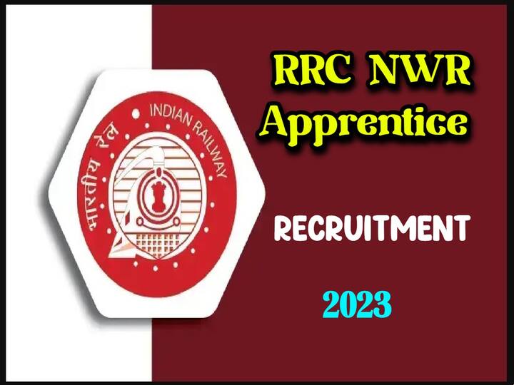 RRC NWR Apprentice Recruitment 2023 Notification Out For 2026 Vacancies RRC NWR: నార్త్ వెస్ట్రన్ రైల్వేలో 2026 అప్రెంటిస్ పోస్టులు, వివరాలిలా!