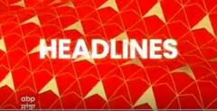 Headlines । ਅੱਜ ਦੀਆਂ ਮੁੱਖ ਖਬਰਾਂ