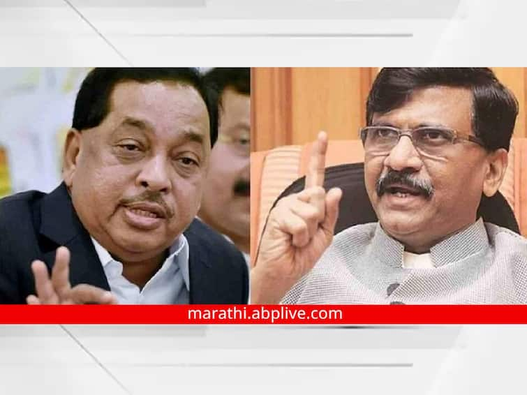 Narayan Rane attacks Sanjay Raut said he will tell Uddhav Thackeray and Rashmi Thackeray what Sanjay Raut used to say about them Rane vs Raut : ...तर रश्मी ठाकरे, उद्धव ठाकरे संजयला चप्पलेने मारतील : नारायण राणे