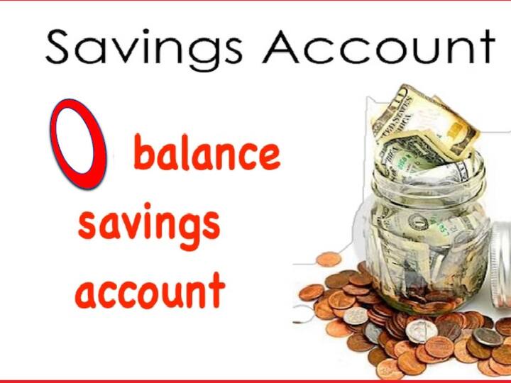 benefits-and-other-details of Zero Balance Savings Account Zero Balance Savings Account: జీరో బ్యాలెన్స్ సేవింగ్స్ అకౌంట్‌ ప్రయోజనాలు మీకు తెలుసా, అన్నీ ఫ్రీ ఫ్రీ ఫ్రీ