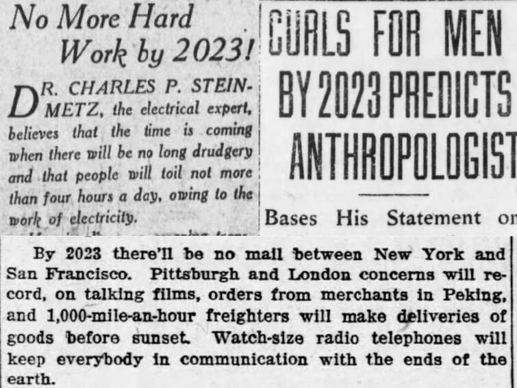 Curly-Haired Men, 4-Hour Workdays — Here's What Experts In 1923 Predicted Would Come True By 2023 Curly-Haired Men, 4-Hour Workdays — Here's What Experts In 1923 Predicted Would Come True By 2023