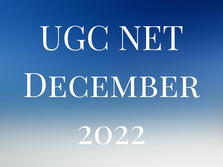 Apply for UGC NET December 2022 exam now till this day