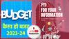 Budget 2023-24 कैसा होना चाहिए ? बजट से क्या है Expectations , जानें | FYI