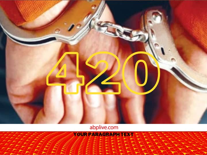 Why do people call cheater 420 what is the meaning of 420 meaning of 420 in Indian Penal Code धोखाधड़ी करने वाले को 420 ही क्यों कहते हैं, 520 क्यों नहीं... समझिए इसके पीछे का लॉजिक