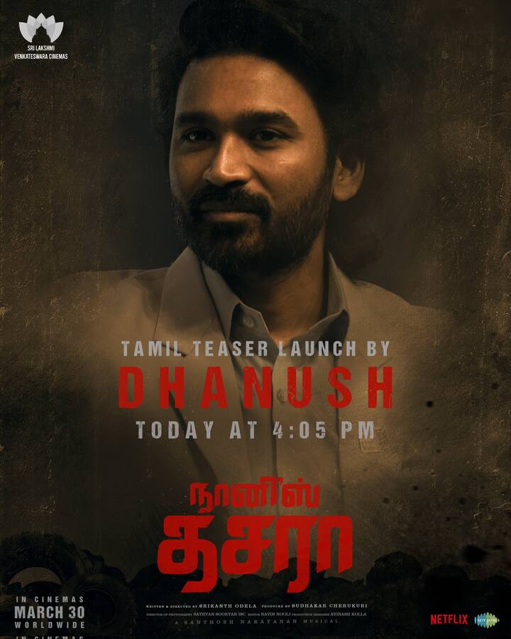 தசரா படத்தின் தமிழ் டீசரை தனுஷ் வெளியிடவுள்ளார்