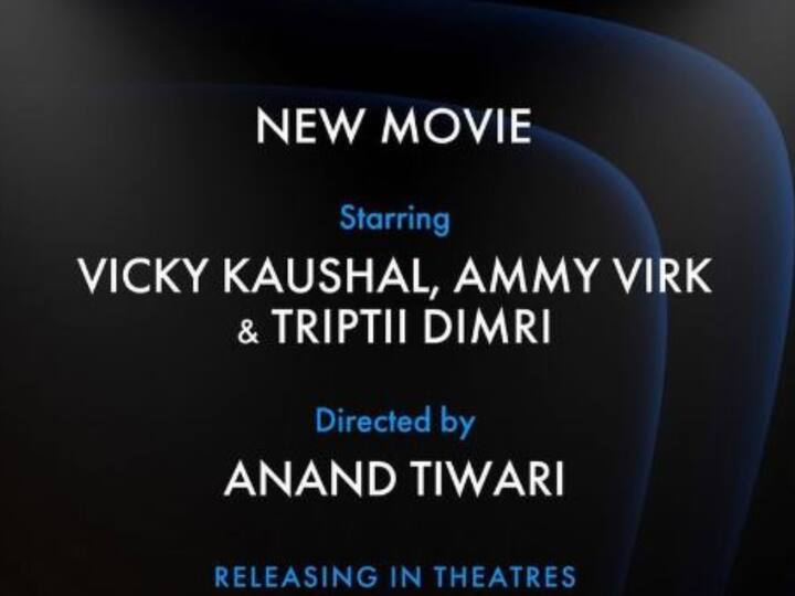 Vicky Kaushal, Tripti Dimri, Ammy Virk To Come Together In An Anand Tiwari Film Vicky Kaushal, Tripti Dimri, Ammy Virk To Come Together In An Anand Tiwari Film