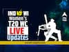 T20 Women WC Live Score : भारताचा विडिंजवर सहा विकेट्सने विजय