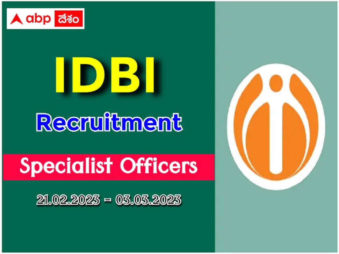 IDBI SO Recruitment: ఐడీబీఐ బ్యాంకులో స్పెషలిస్ట్ ఆఫీసర్ పోస్టులు, అర్హతలివే! IDBI Bank has released notification for the recruitment of Specialist officer posts IDBI SO Recruitment: ఐడీబీఐ బ్యాంకులో స్పెషలిస్ట్ ఆఫీసర్ పోస్టులు, అర్హతలివే!