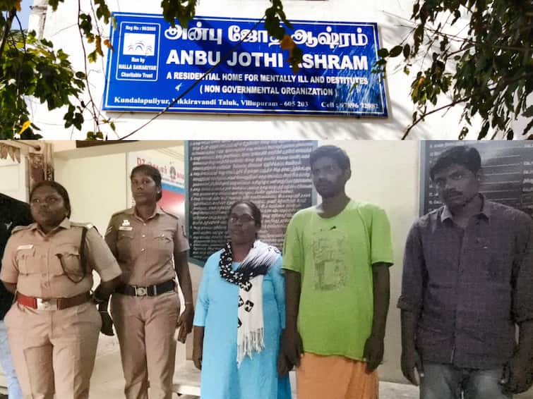 Villupuram: Three persons including wife of Anbu Jyoti Ashram administrator arrested Villupuram: அன்பு ஜோதி ஆஸ்ரம நிர்வாகியின் மனைவி உள்ளிட்ட 3 பேர் கைது