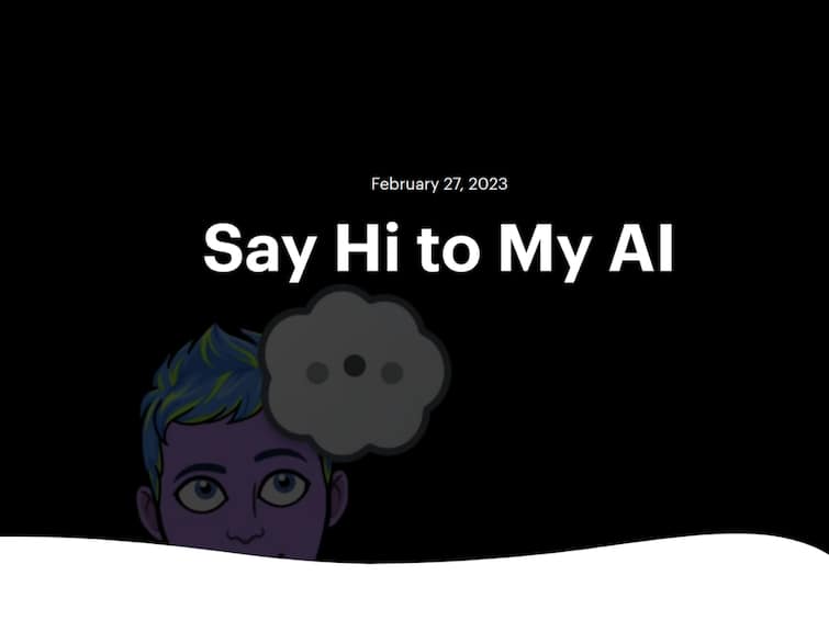 Snapchat Bot My AI Launch ChatGPT OpenAI CEO Evan Spiegel Snapchat's AI Bot Called My AI Now Available For Snapchat Plus Subscribers