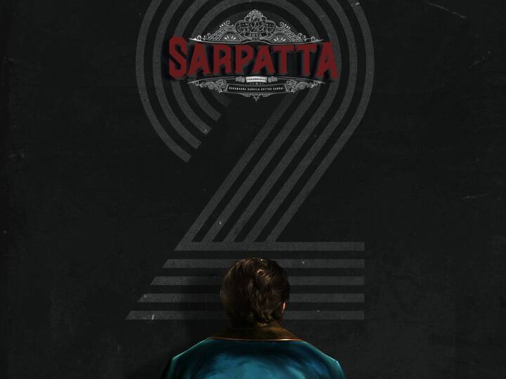 Sarpatta Round 2: Kollywood Blockbuster Sarpatta Parambarai Gets Sequel Starring Arya Directed by Pa Ranjith Sarpatta Round 2: సెకండ్ రౌండ్‌కు ‘సార్పాట్ట’ రెడీ - అధికారికంగా ప్రకటించిన టీమ్!