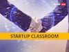 Business Startup Classroom: आपके स्टार्टअप के लिए सही बिजनेस एंटिटी क्या होनी चाहिए, समझें यहां
