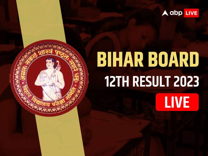 Bihar BSEB 12th Result 2023 Live Updates Intermediate Result Date 22 March Notice Anand Kishor Chandrashekhar Bihar Board 12th Result 2023: साइंस में आयुषी ने किया टॉप, आर्ट्स में मोहद्दिसा, कॉमर्स में सौम्या और रजनीश का जलवा
