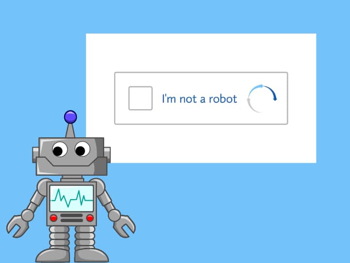 ‘I’m not a Robot’… must have clicked on it many times, why does it appear?  Can’t the robots fill it?