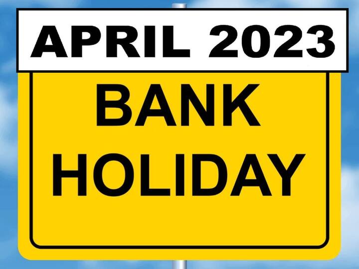 15 days Holidays for Banks in April 2023 Bank Holidays list in April 2023 Bank Holidays list in April: ఏప్రిల్‌లో బ్యాంక్‌లు 15 రోజులు పని చేయవు, లిస్ట్‌ చూడండి