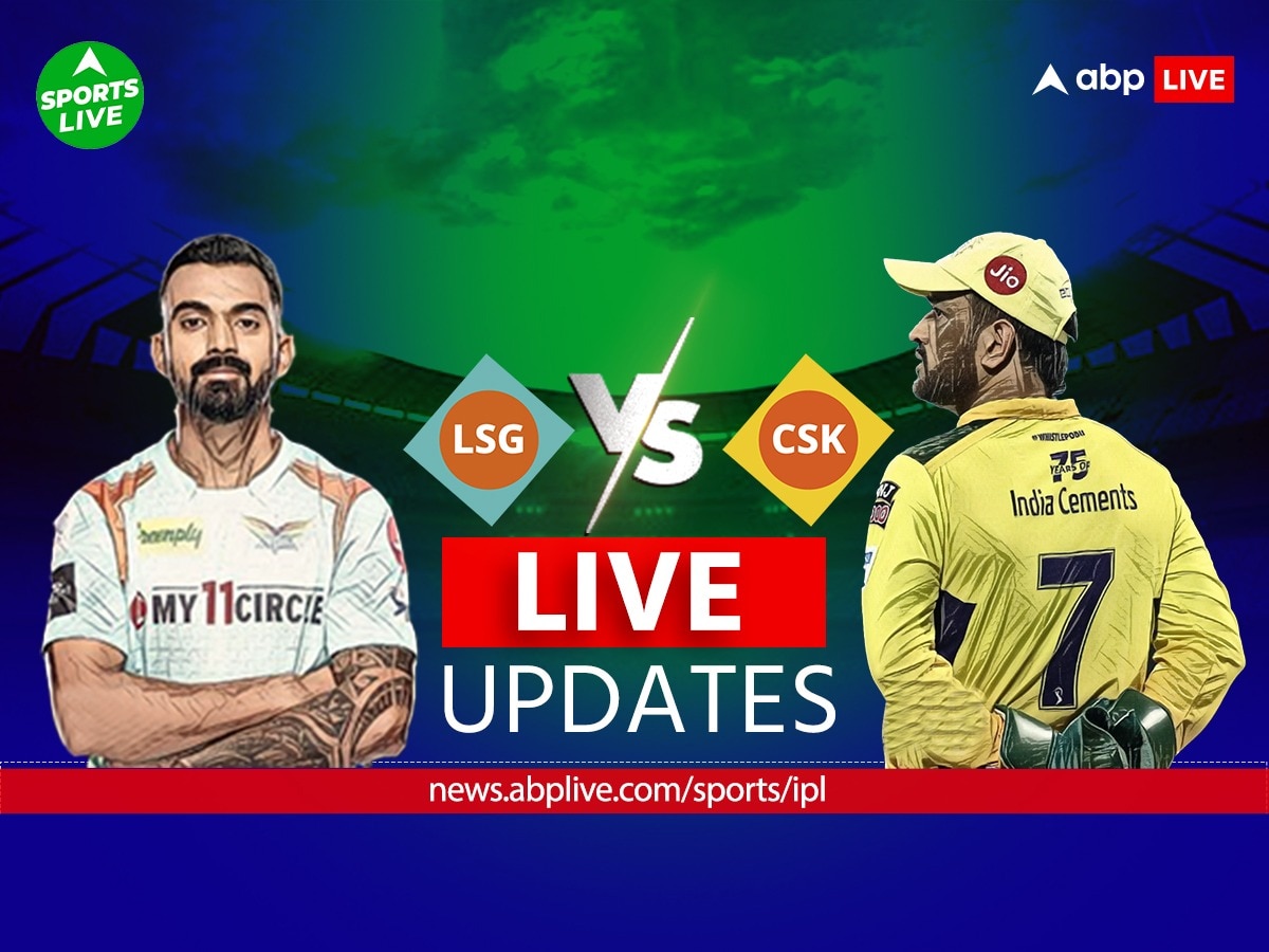 CSK vs LSG IPL 2023 Score Live Updates Chennai Super Kings vs Lucknow ...