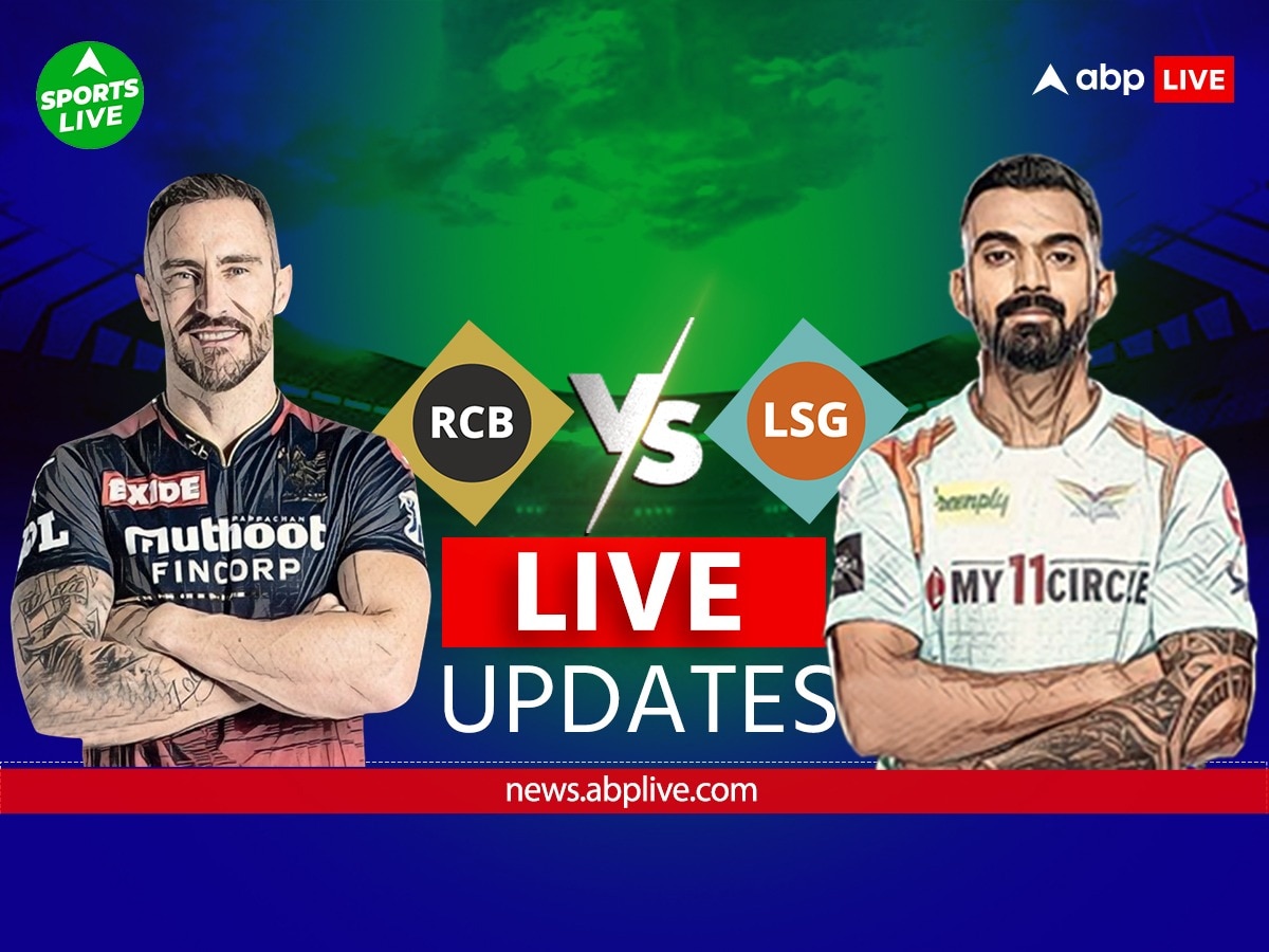 Rcb Vs Lsg Score Live Updates Royal Challengers Bangalore Vs Lucknow Super Giants Ipl 2023 Live