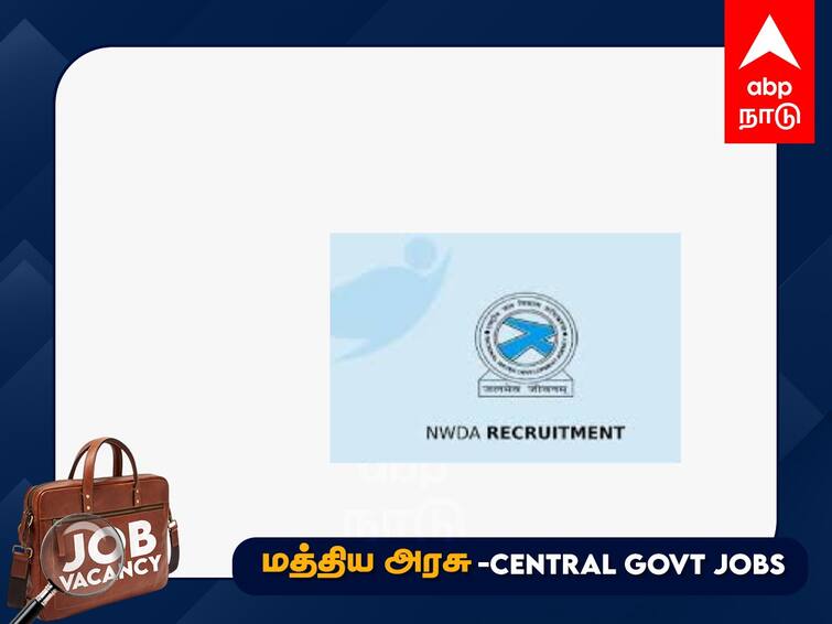 National Water Development Agency Job Vacancy for various posts Check details NWDA Recruitment 2023: பொறியியல் பட்டதாரியா? மாசம் ரூ.1.12 லட்சம் வரை சம்பளம்..! என்ன வேலை? எப்படி விண்ணப்பிப்பது?