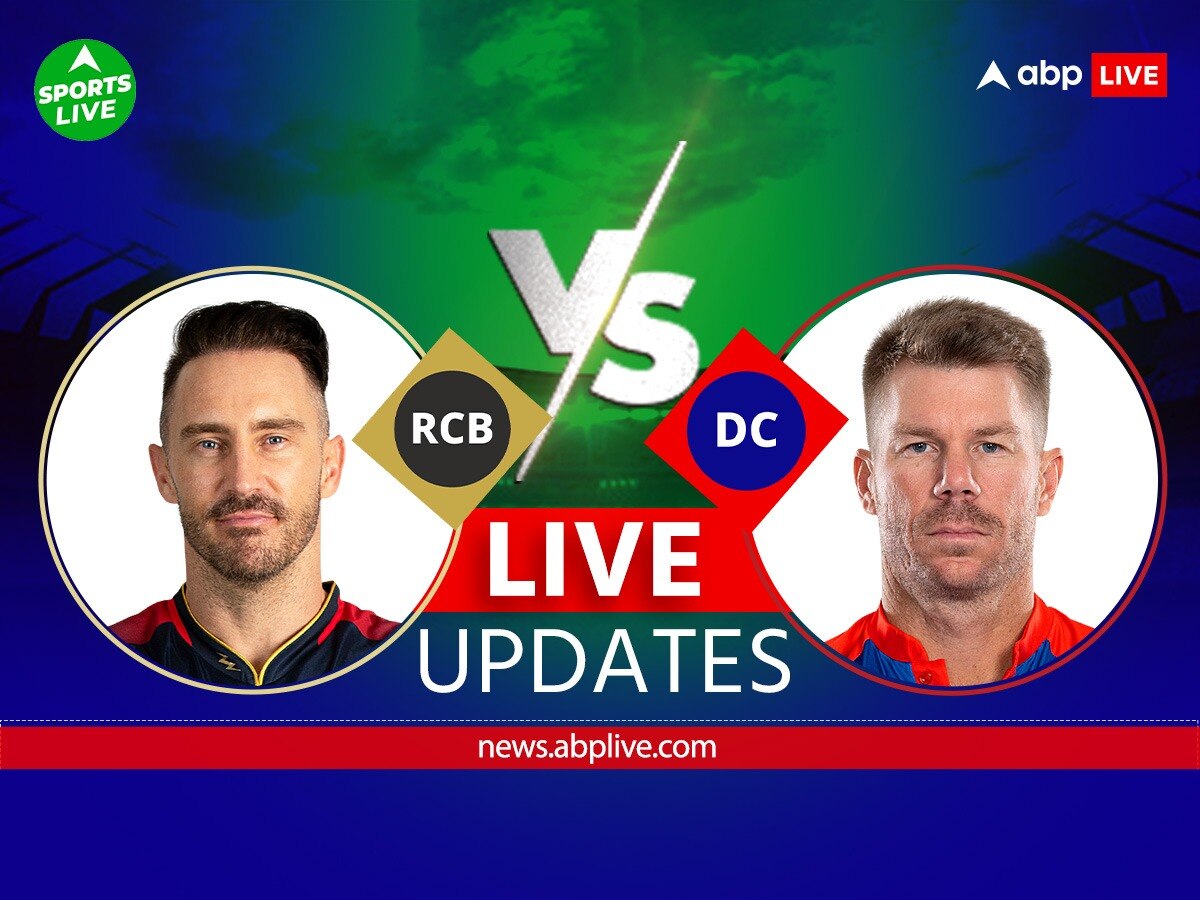 RCB vs DC Score Live Updates Royal Challengers Bangalore vs Delhi