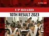 ​​UP Board 10th Toppers 2023:​ यूपी बोर्ड ने जारी किया 10वीं क्लास का रिजल्ट, प्रियांशी सोनी ने किया टॉप ​